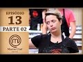 MASTERCHEF BRASIL (30/05/2017) | PARTE 2 | EP 13 | TEMP 04