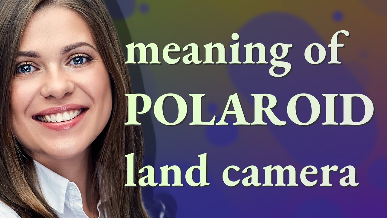 polaroid-land-camera-meaning-of-polaroid-land-camera-youtube