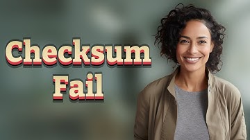 Why Does My Download’s Checksum Verification Fail?