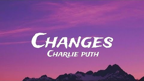 Charlie Puth changes lyrics video 