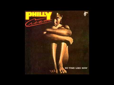 Philly Cream - No Time Like Now (LP Version)