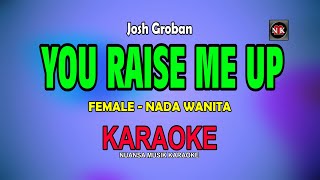You Raise Me Up KARAOKE - FEMALE TONE@nuansamusikkaraoke