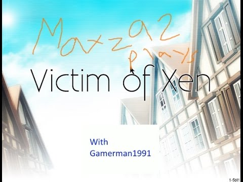 Victim of Xen Episode 6: Failure and Assassins