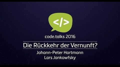 code.talks 2016 - Die Rückkehr der Vernunft