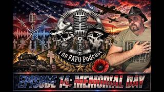 FAFO Episode 14: Unfiltered Thoughts On Memorial Day