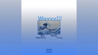 Gloh - Wavy!! Ft. SlimGz, Taffy Rixho, Lil Jay[prod. by Jouce Money]