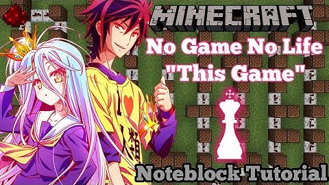 No Game No Life Op - "This Game" (Minecraft Note Block Tutorial)