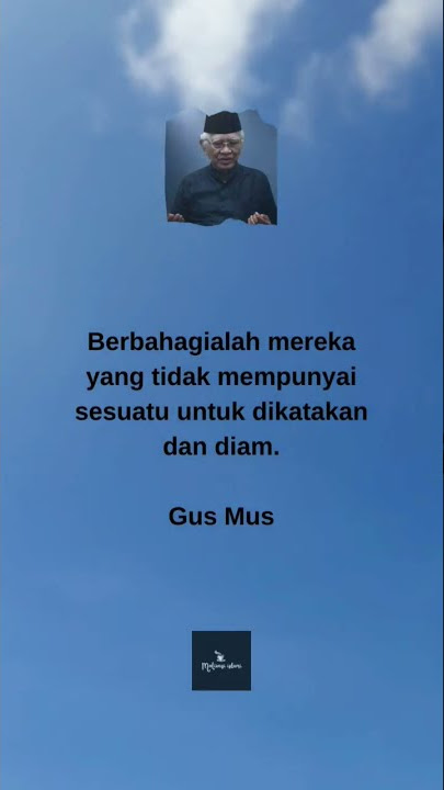 Quotes, kata bijak, kata mutiara, nasihat ulama - Gus Mus #shorts #katakatabijak #storywa