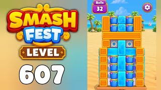Smash Fest Level 607 Walkthrough