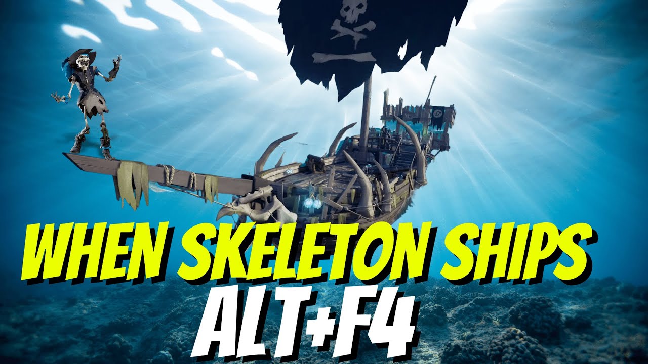 When Skeleton Ships Alt+F4 | Sea of Thieves | Season 7 - YouTube
