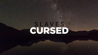 Slaves - Cursed (Lyrics)