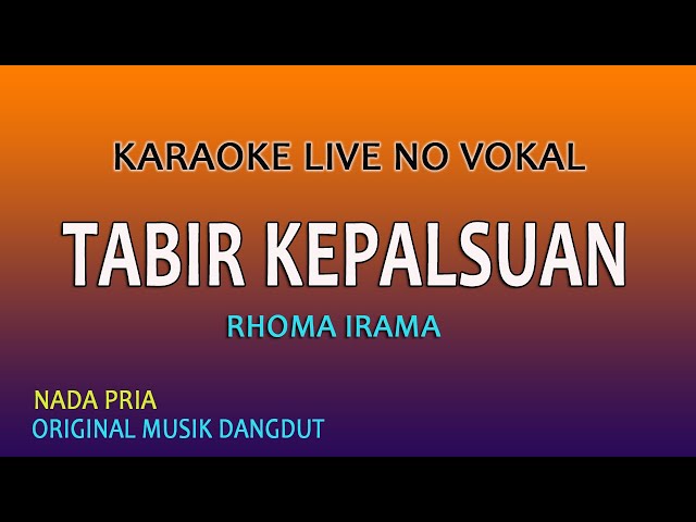 TABIR KEPALSUAN - KARAOKE RHOMA IRAMA class=