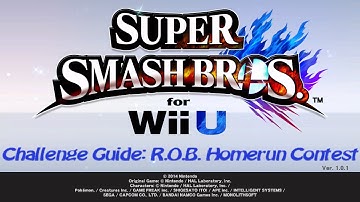 Super Smash Bros for Wii U - Challenge Guide: R.O.B. Homerun Contest