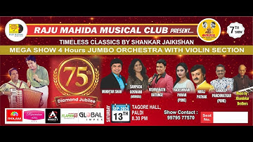RAJU MAHIDA MUSICAL GROUP & SJMF AHMEDABAD PRESENTS TIMLESS CLASSICS BY SHANKAR JAIKISHAN