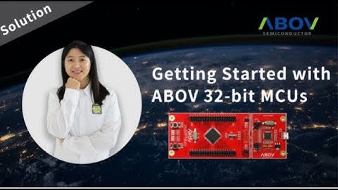 Getting Started with ABOV 32-bit MCUs