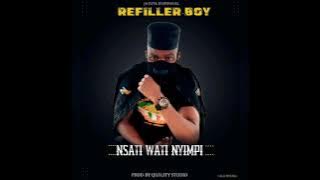 Refiller Boy - Nsati Wati Nyimpi (Prod. Quality Studio) (2022)