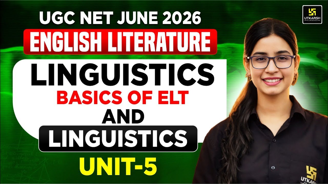 UGC NET JUNE 2026 | UNIT 5: LINGUISTICS - Basics of ELT and Linguistics ...