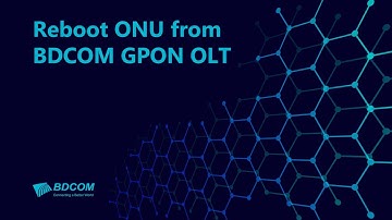 Reboot ONU from BDCOM GPON OLT