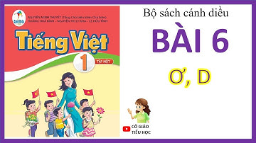 BÀI 6 Ơ D- TIẾNG VIỆT 1- CÁNH DIỀU/emily day hoc onlline