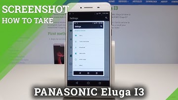 How to Take a Screenshot in PANASONIC Eluga I3 - Capture Screen Methods