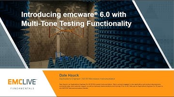EMC Live Fundamentals 2021:  Introducing emcware 6.0 with Multi-Tone Testing Functionality