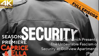 Caprice & Ella 601 Uncensored | SecuriFascism (Part 1)