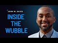 Welcome to inside the wubble with john w davis