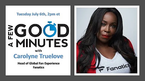 A Few Good Minutes with Carolyne Truelove