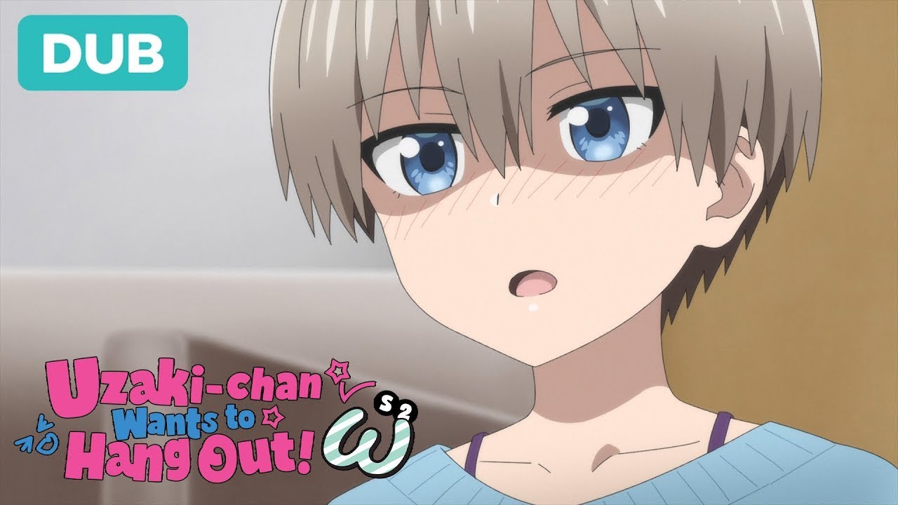 Dub EN) Uzaki-chan Wants to Hang Out! Uzaki-chan quer mais