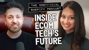 This VC Sees the Future of Ecommerce | The Unofficial Shopify Podcast