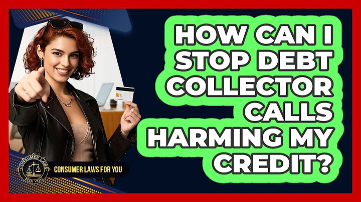 How Can I Stop Debt Collector Calls Harming My Credit? - Consumer Laws For You