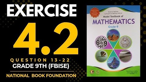 Exercise 4.2(Q 13-22) Easiest Solutions |9th Math | FBISE| National Book Foundation 2024 | 