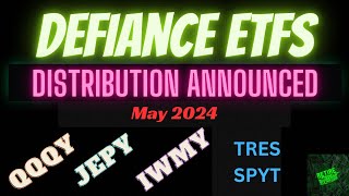 Defiance ETFs QQQY, JEPY, IWMY, TRES, \& SPYT May 2024 Distributions Announced (Damn!)