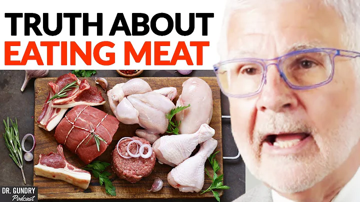 Is MEAT Healthy For You? - The SHOCKING TRUTH Revealed! | Dr. Steven Gundry - DayDayNews