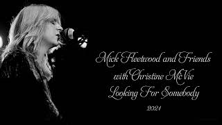 Mick Fleetwood and Friends with Christine McVie - Looking For Somebody (2021)