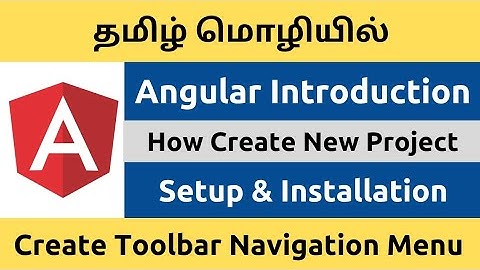Angular Introduction | Setup & Installation | Create New Project | Tamil