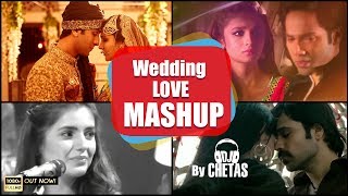 Dj chetas - wedding mashup | official video romantic 2017