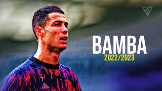 Cristiano Ronaldo • Bamba - Luciano ft. Aitch , Bia | Outstanding skills and Goals 2022/2023 Resimi