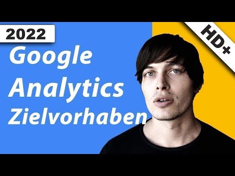 Google Analytics: Zielvorhaben einrichten