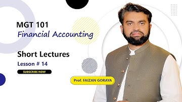 MGT101 Chapter 14: Manufacturing Accounts || Financial Accounting || Short Lecture