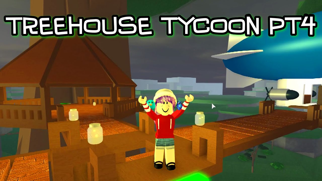 Roblox Lets Play Treehouse Tycoon Pt4 Radiojh Games - treehouse tycoon in roblox with chad