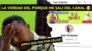 Esta Es La Verdad Del Porque Me Salí Del Canal De Yaki Ordoñez 