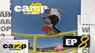 Camp Woodward Season 12 - Ep8 - Overachievers
