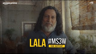 Lala #Ms3W Kab Aayega? | Anil George | Amazon Prime Video