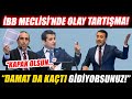 İBB Meclisi'nde olay tartışma! Doğan Subaşı ve İbrahim Özkan kapak yaptı! Damat kaçtı gidiyorsunuz!