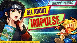 Impulse | Numericals & Applications| (Std + Ad) Class 9 Physics | Force & Laws Of Motion | Part 14