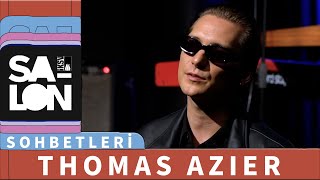 Salon Sohbetleri: Thomas Azier