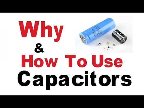 Why and How to use capacitor | Basic electronics Tutorials