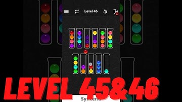 Ball Sort Color Water Puzzle - Level 45 & 46