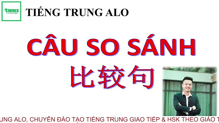 Tiếng trung so sánh câu chữ 比